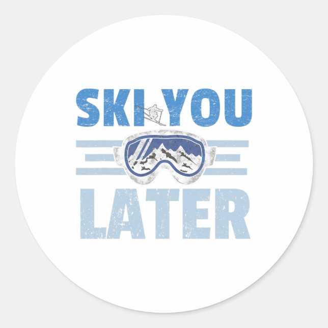 Sticker Rond Ski You Later Funny Skier Cool Snowboarder Mountai (Devant)