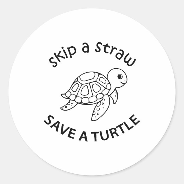 Sticker Rond Skip A Straw Save A Turtle Copy Copy Copy (Devant)