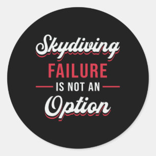 Sticker Rond Skydiving Failure Is Not An Option Funny