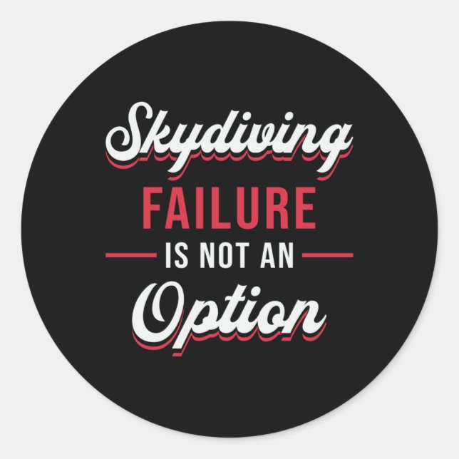 Sticker Rond Skydiving Failure Is Not An Option Funny (Devant)