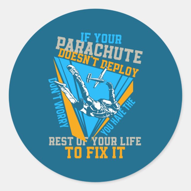 Sticker Rond Skydiving If Your Parachute Doesnt Deploy Dont  (Devant)