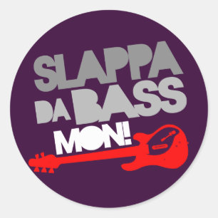 Sticker Rond Slappa Da Bass Lun !