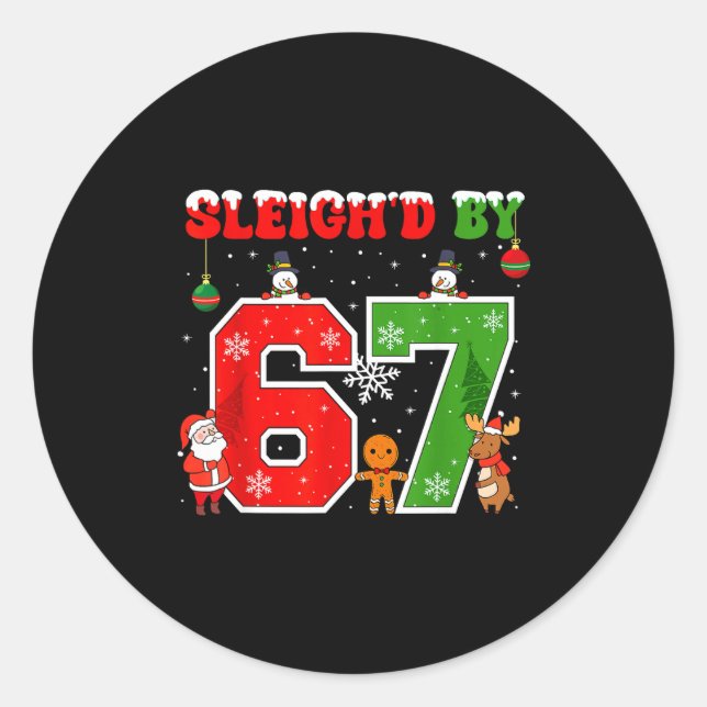 Sticker Rond Sleigh'd By 67 Funny Six Seven Meme 6 7 Christmas  (Devant)