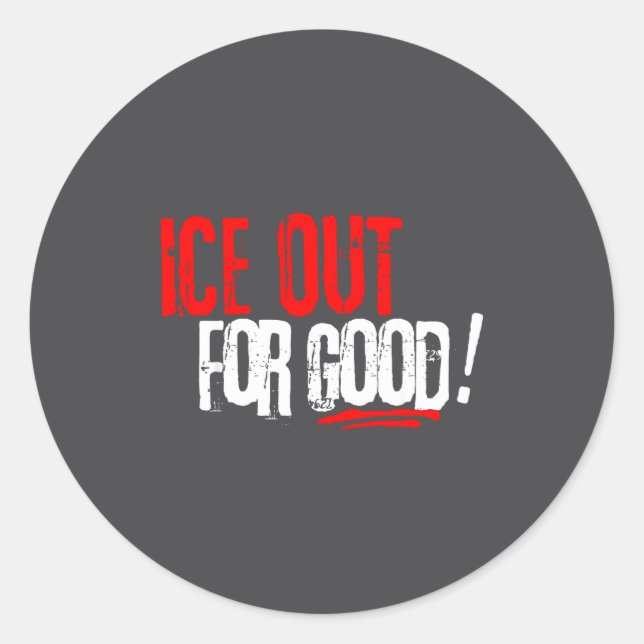 Sticker Rond Slogan d'activiste Ice Out Good (Devant)