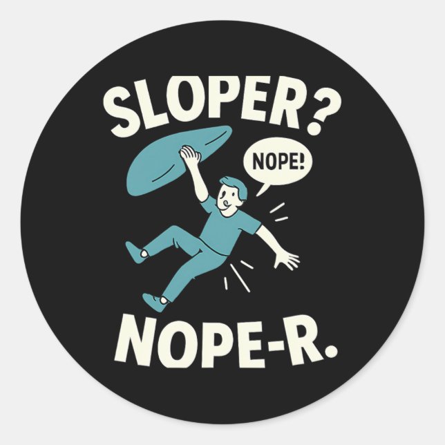Sticker Rond Sloper Nope-r. Rock Climbing Humor White Teal  (Devant)
