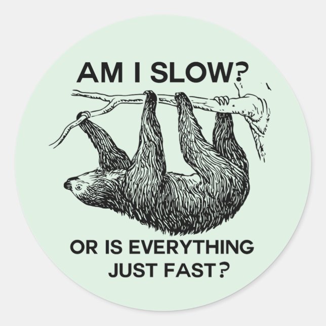 Sticker Rond Sloth à I Slow ? (Devant)