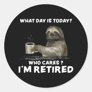 Sticker Rond Sloth with Coffee Quel est le jour qui s'intéresse