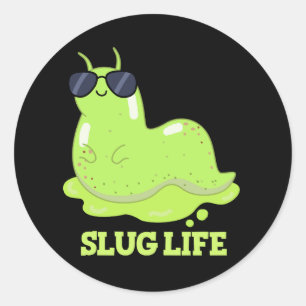 Sticker Rond Slug Life Funky Green Slug Pun Dark BG