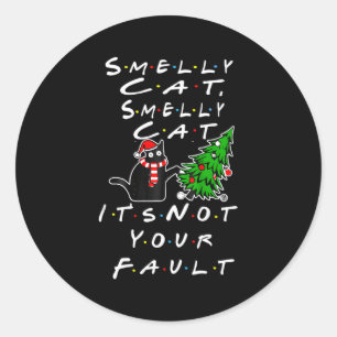 Sticker Rond Smelly Cat Smelly Cat Ce N'Est Pas Votre Faute