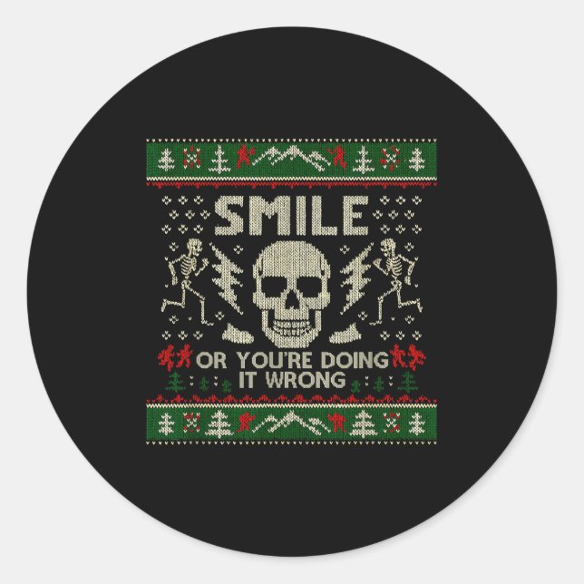 Sticker Rond Smile Or You're Doing It Wrong Skeleton Skull Holi (Devant)