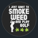 Sticker Rond Smoke Weed Play Golf Golf Thc Golfer Stone<br><div class="desc">Smoke Weed Play Golf Golfing Golfer Stoner</div>