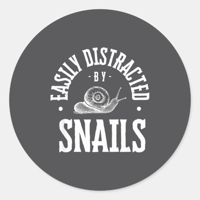 Sticker Rond Snail Lover Easily Distracted By Snails, Funny Sna (Devant)