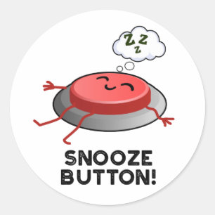 Sticker Rond Snooze Button Funny Plug
