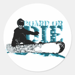 Sticker Rond snowboard BOARD OU DIE
