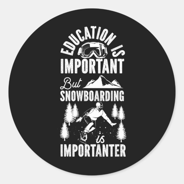 Sticker Rond Snowboard L'Éducation Snowboard Est Importante, Ma (Devant)