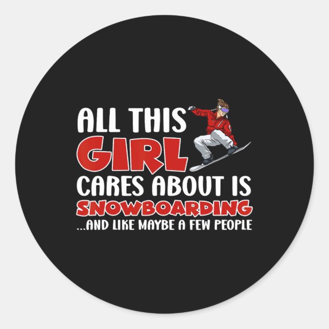 Sticker Rond Snowboard Tout Ce Que Cette Fille S'Occupe De Est  (Devant)