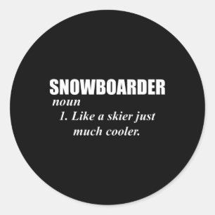 Sticker Rond Snowboarder Noun Comme Un Skieur Seulement Glacièr
