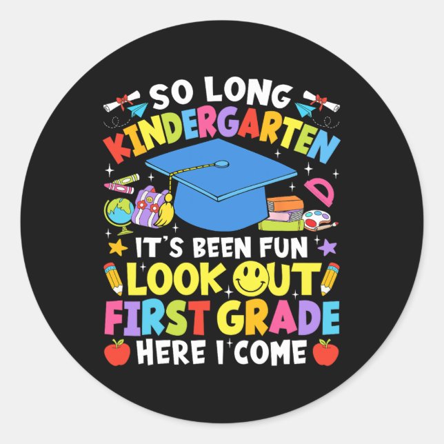 Sticker Rond So Long Kindergarten Graduation First Grade Here I (Devant)