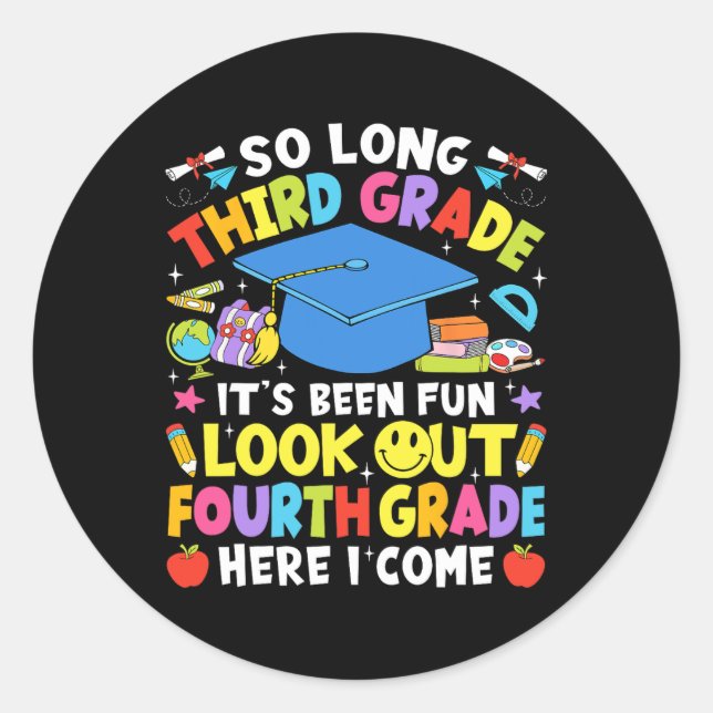 Sticker Rond So Long Third Grade Graduation Fourth Grade Here I (Devant)