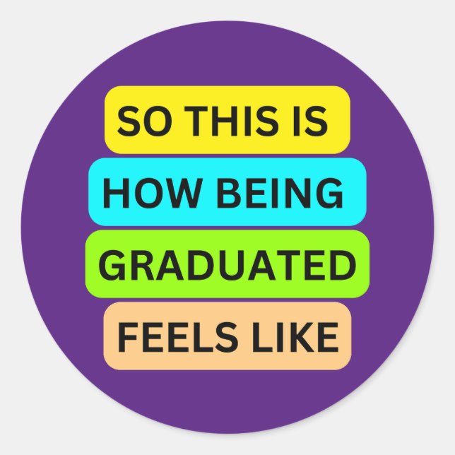 Sticker Rond SO_This_IS_HOW_BEING_GRADUATED_FEELS_LIKE violet (Devant)