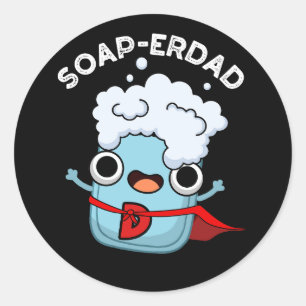 Sticker Rond Soap-erdad Drôle Soap Papa Pun Dark BG
