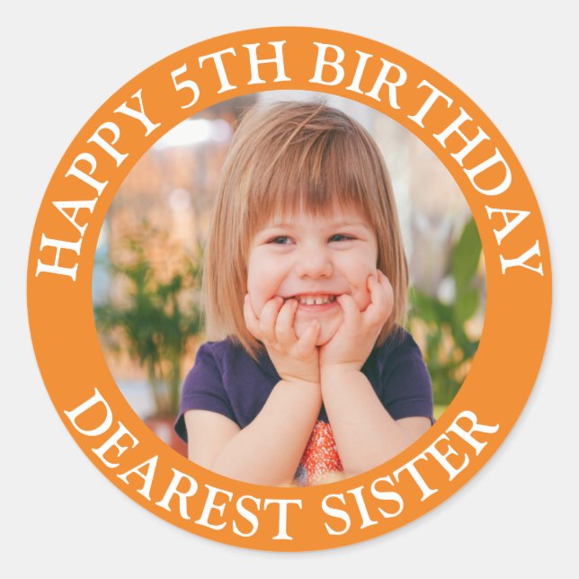 Sticker Rond Soeur la plus heureuse Anniversaire Photo age (Devant)