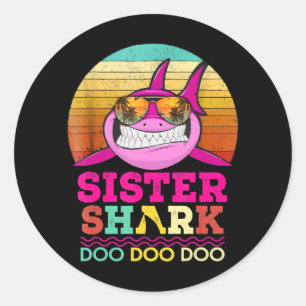 Sticker Rond Soeur Shark Doo Doo Doo - Crazy Shark GIfts