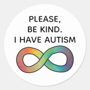 Sticker Rond Sois gentil, j'ai l'autisme   Neurodiversité