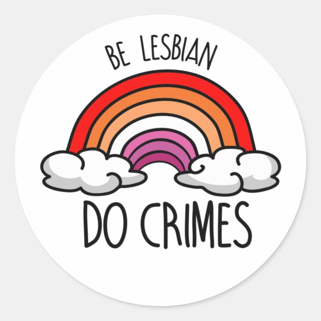 Sticker Rond SOIS LESBIENNE COMMETS DES CRIMES T-Shirt (Devant)