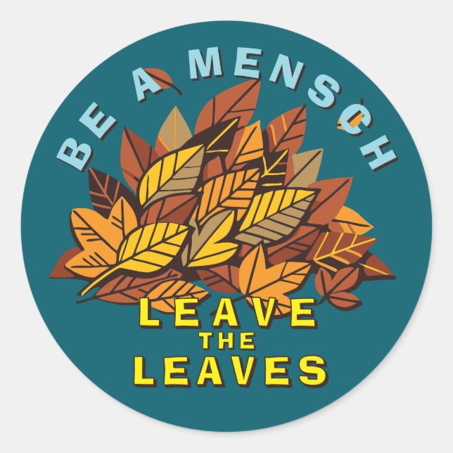 Sticker Rond Sois Un Mensque Quitte Les Feuilles (Devant)
