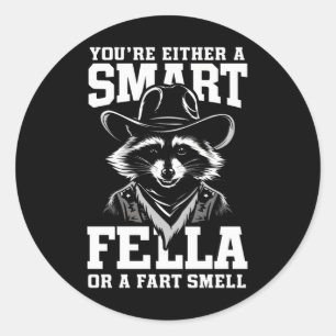 Sticker Rond Soit t'es un mec intelligent, soit t'es un renifle