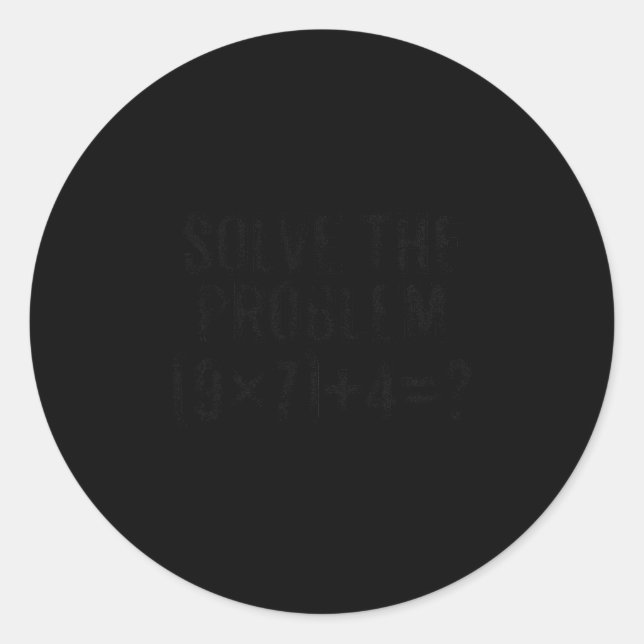 Sticker Rond Solve The Problem 67 Meme Pemdas Elementary Math T (Devant)