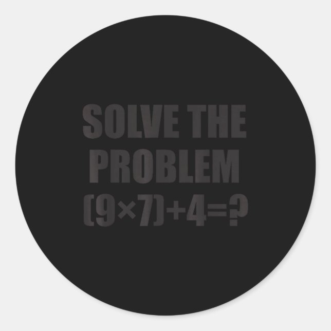 Sticker Rond Solve The Problem Funny 67 Meme Brainrot Math Teac (Devant)