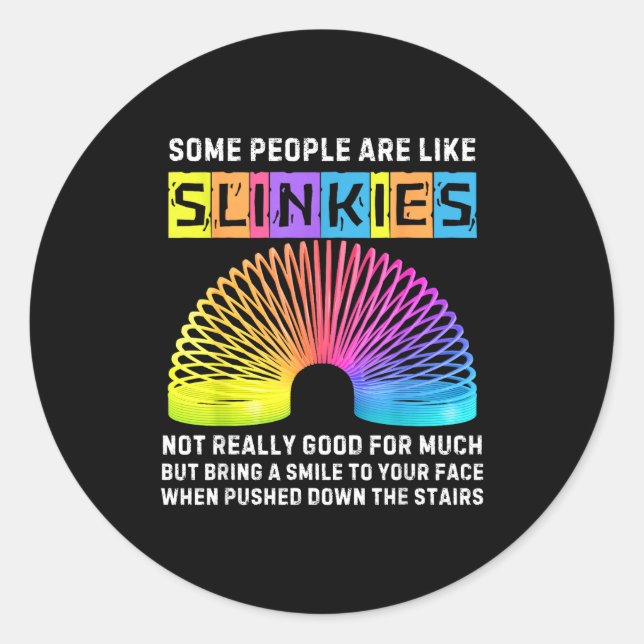 Sticker Rond Some People Are Like Slinkies Funny Men &amp; Wome (Devant)