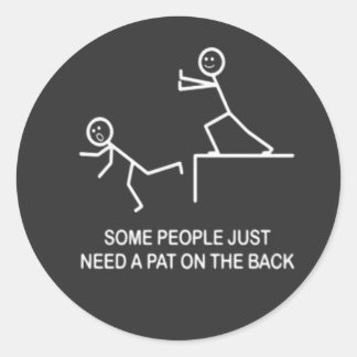 Sticker Rond  Some People Just Need A Pat On The Back 