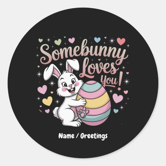 Sticker Rond Somebunny aime vous mignon lapin Cadeau de Pâques (Devant)