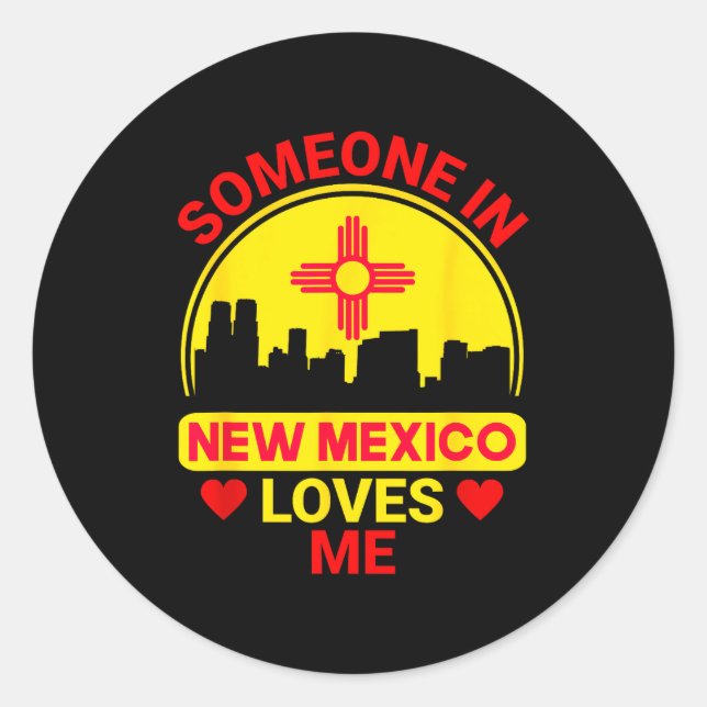 Sticker Rond Someone In New Mexico Loves Me Love New Mexico  (Devant)