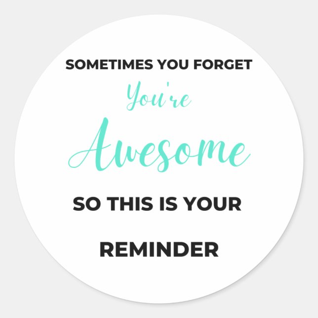 Sticker Rond Sometimes You Forget You're Awesome 2 (Devant)