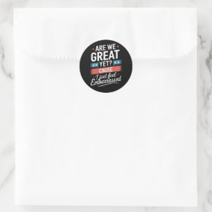 Sticker Rond Sommes-nous déjà grands et pourtant gênés Anti Tru