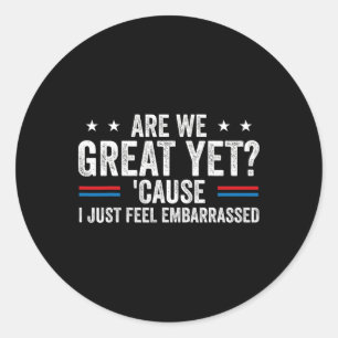 Sticker Rond Sommes-nous déjà grands parce que je me sens juste