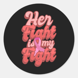 Sticker Rond Son combat est mon combat Cadeau de la Journée mon