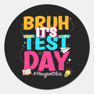 Sticker Rond Son Jour D'Essai Vous Avez Obtenu Ce Tac De Test D