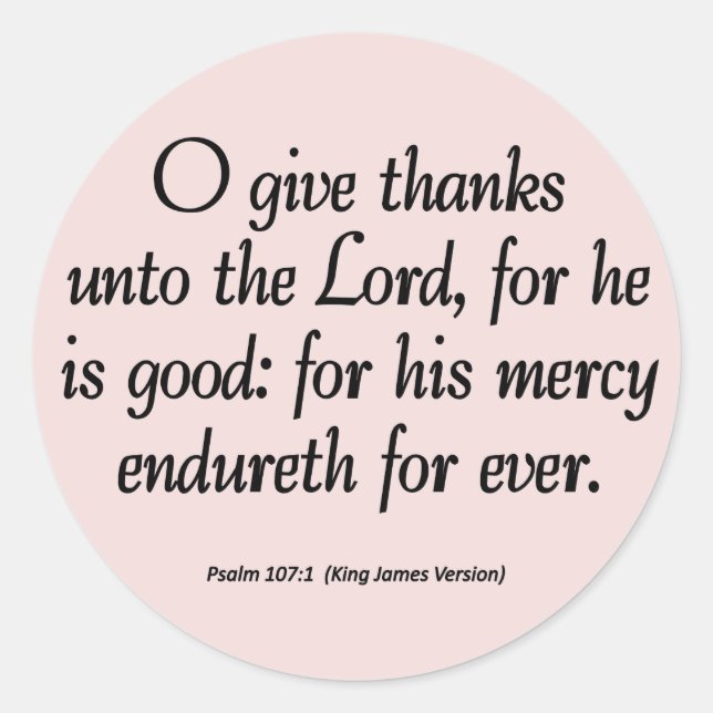 Sticker Rond Son Mercy Endureth Thanksgiving Psaume 107:1 (Devant)
