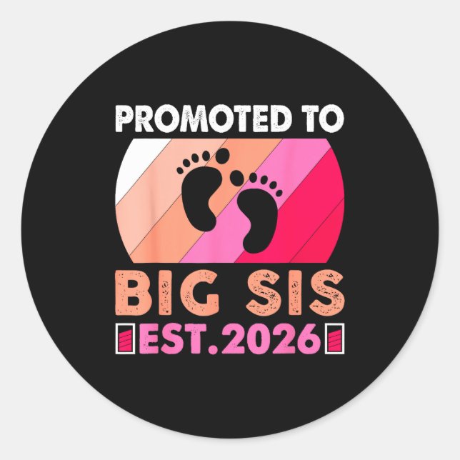 Sticker Rond Soon To Be Big Sister 2026 Funny Promoted To Big S (Devant)