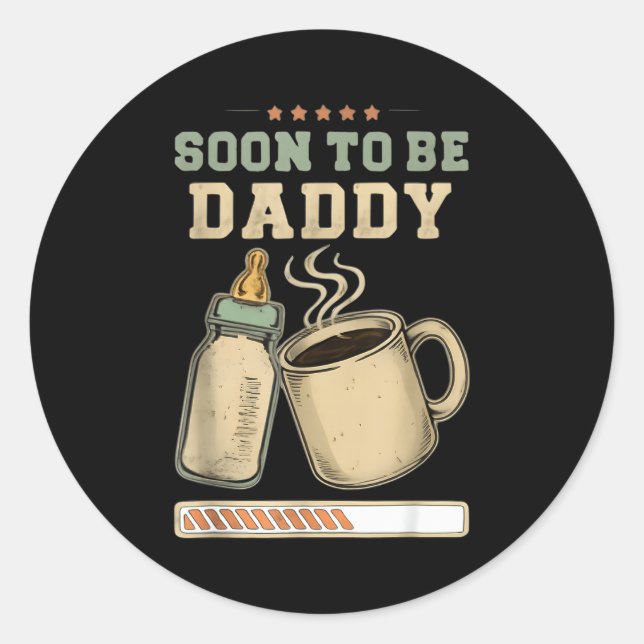 Sticker Rond Soon To Be Daddy, Coffee Baby Announcement, Expect (Devant)