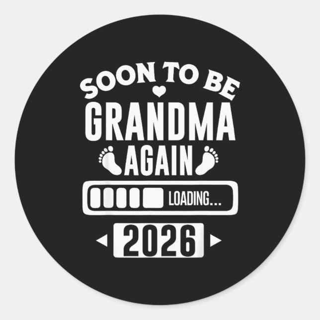 Sticker Rond Soon To Be Grandma Again 2026 Loading New Baby Ann (Devant)