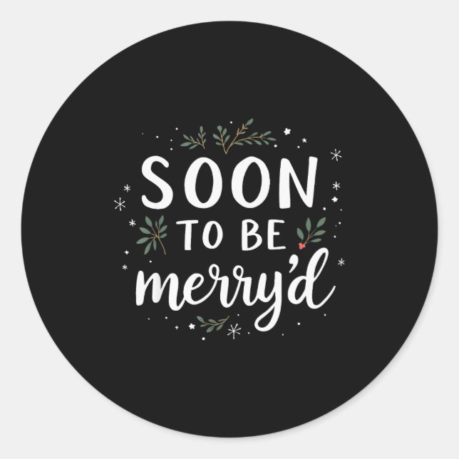 Sticker Rond Soon To Be Merry'd Funny Engaged Couples Matching  (Devant)