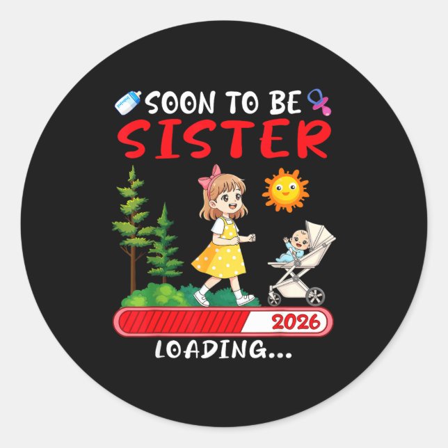 Sticker Rond Soon To Be Sister 2026 Loading Pregnancy Mom Annou (Devant)