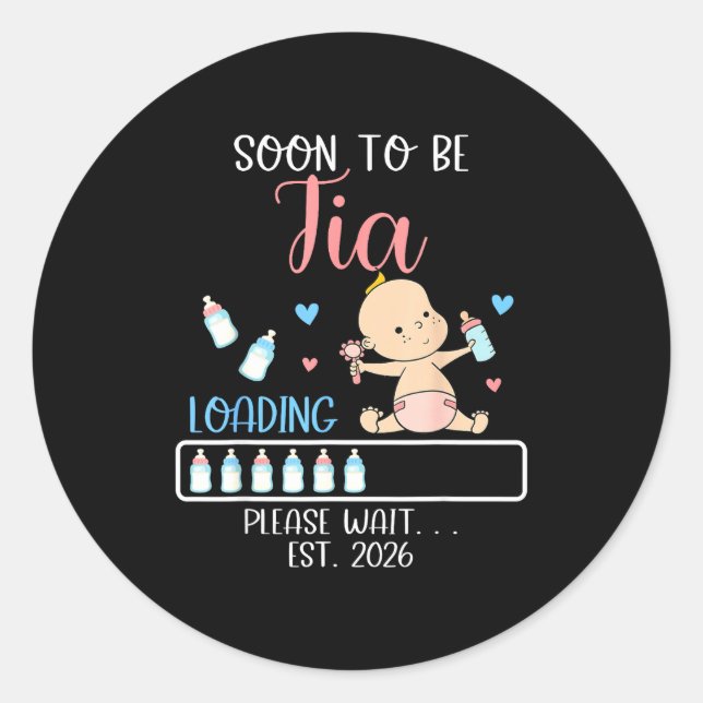 Sticker Rond Soon To Be Tia 2026 Of Baby Girl Loading Funny Fam (Devant)