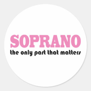 Sticker Rond Soprano est la seule partie qui compte